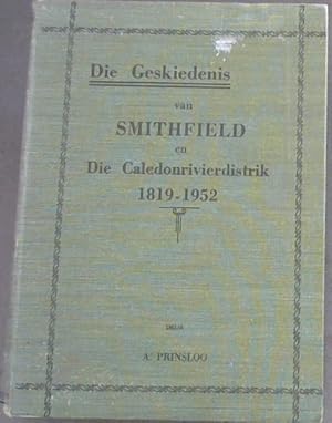 Die Geskiedenis van Smithfield en Die Caledonriviersdistrik (1819-1952)