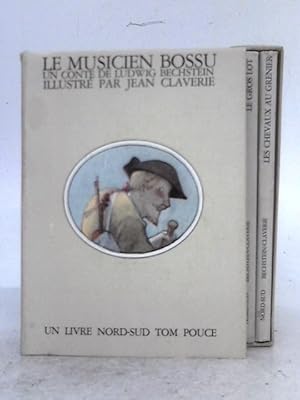 Bild des Verkufers fr Trois Contes; Le Gros Lot, Les Chevaux Au Grenier, Le Musicien Bossu zum Verkauf von World of Rare Books