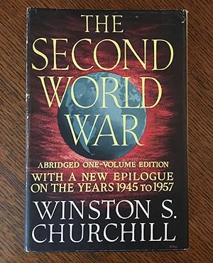 THE SECOND WORLD WAR. Containing a new Epilogue on the years 1945 to 1957 written by Churchill.