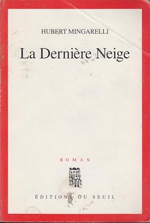 Seller image for La dernire neige : Roman for sale by PRISCA