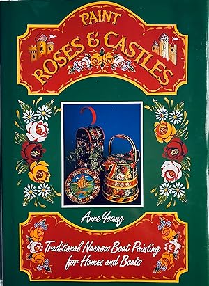 Bild des Verkufers fr Paint Roses and Castles: Traditional Narrow Boat Painting for Homes and Boats zum Verkauf von Bookworm