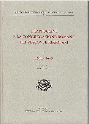 I Cappuccini e la congregazione romana dei vescovi e regolari. X. 1630-1640