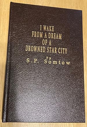 I Wake from a Dream of a Drowned Star City Axolotl Press Series Book #24