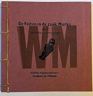 [Private printed book, 2019] De feiten in de zaak Murks - deel 1 "Nachtelijke ontmoetingen", Lotj...