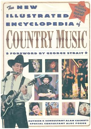 Bild des Verkufers fr The new illustrated Encyclopedia of Country Music. Foreword by George Strait. zum Verkauf von Ant. Abrechnungs- und Forstservice ISHGW