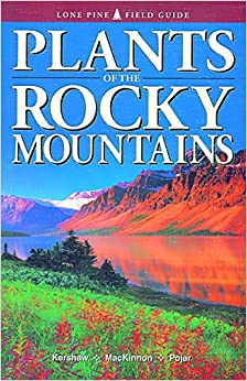 Bild des Verkufers fr Plants of the Rocky Mountains: A Field Guide zum Verkauf von PEMBERLEY NATURAL HISTORY BOOKS BA, ABA