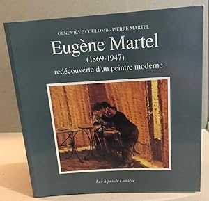 Image du vendeur pour Eugne Martel 1869-1947 : redcouverte d'un peintre moderne. Les Alpes de lumires numro 107 mis en vente par librairie philippe arnaiz