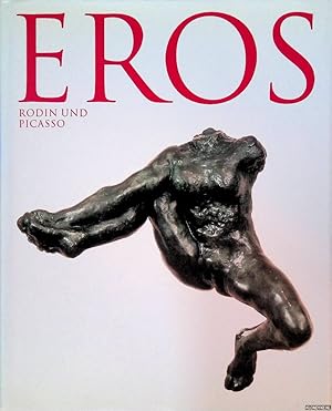 Image du vendeur pour Eros: Rodin und Picasso mis en vente par Klondyke