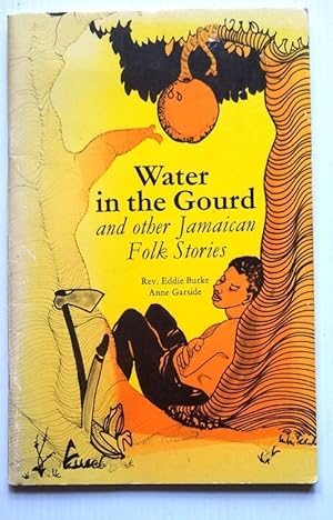 Water in the Gourd and Other Jamaican Folk Stories