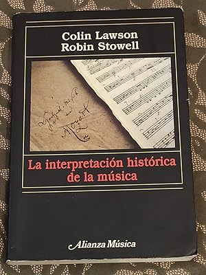 LA INTERPRETACIÓN HISTÓRICA DE LA MÚSICA :