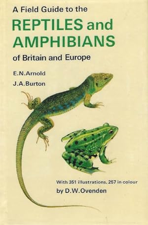 Seller image for A Field Guide to the Reptiles and Amphibians of Britain and Europe for sale by PEMBERLEY NATURAL HISTORY BOOKS BA, ABA