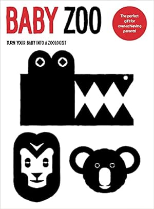 Bild des Verkufers fr Baby Zoo: Turn Your Baby into a Zoologist zum Verkauf von WeBuyBooks