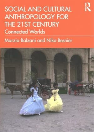 Seller image for Social and Cultural Anthropology for the 21st Century : Connected Worlds for sale by GreatBookPricesUK