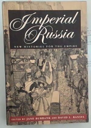 Bild des Verkufers fr Imperial Russia : New Histories for the Empire zum Verkauf von Chapter 1