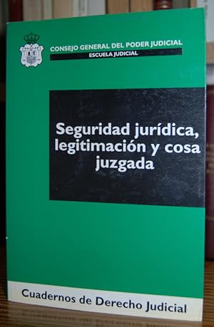 Image du vendeur pour SEGURIDAD JURIDICA, LEGITIMACION Y COSA JUZGADA mis en vente par Fbula Libros (Librera Jimnez-Bravo)