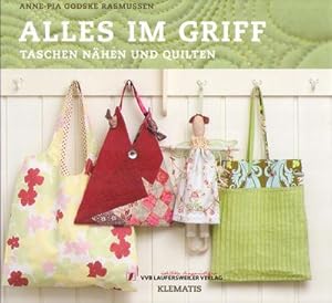 Bild des Verkufers fr Alles im Griff - Taschen nhen und quilten /Klematis - Patchwork (PATCHWORK EDITION - Klematis & Co.) zum Verkauf von Buchliebe-shop I Buchhandlung am Markt