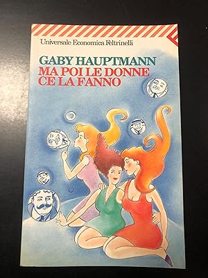 Hauptmann Gaby. Ma poi le donne ce la fanno. Feltrinelli 2003.