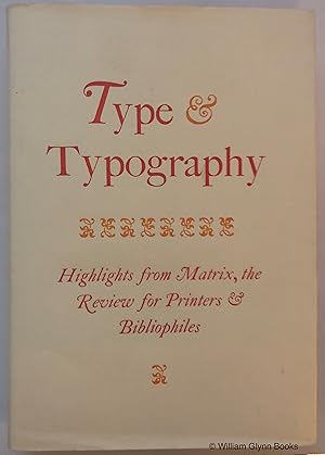 Type & Typography: Highlights from Matrix, the Review for Printers and Bibliophiles