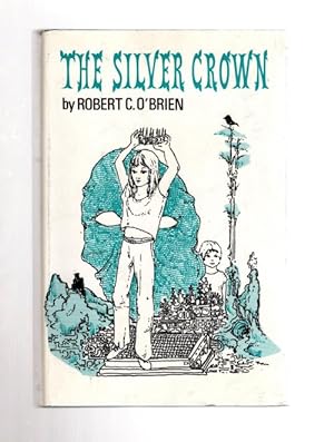 The Silver Crown by Robert C. O'Brien (First UK Edition) File Copy