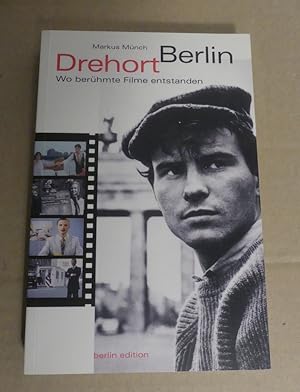 Bild des Verkufers fr Drehort Berlin. Wo berhmte Filme entstanden / signiert zum Verkauf von Antiquariat Maralt