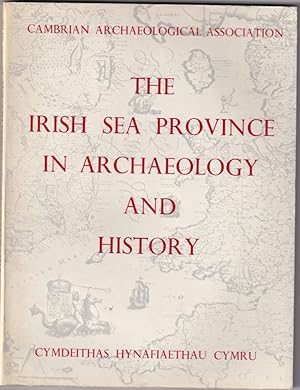 Imagen del vendedor de The Irish Sea Province in Archaeology and History a la venta por Broadwater Books