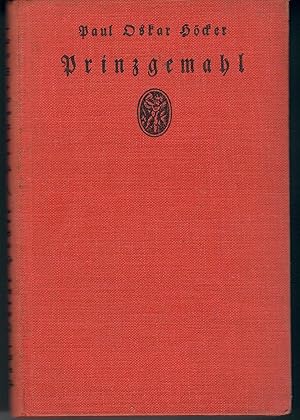 Imagen del vendedor de Prinzgemahl - Roman; Engelhorns Allgemeine Roman-Bibliothek - Eine Auswahl der besten modernen Romane aller Vlker - 25. Jahrgang - Band 23 a la venta por Walter Gottfried