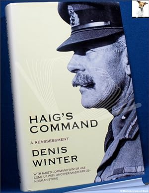 Immagine del venditore per Haig's Command: A Reassessment venduto da BookLovers of Bath