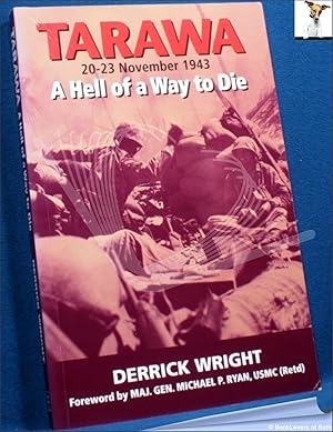 Bild des Verkufers fr Tarawa 20-23 November 1943: A Hell of a Way to Die zum Verkauf von BookLovers of Bath