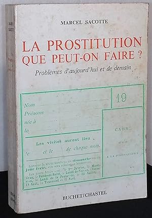 Bild des Verkufers fr La Prostitution Que Peut-On Faire _ Problemes d'aujourd'hui et de demain zum Verkauf von San Francisco Book Company