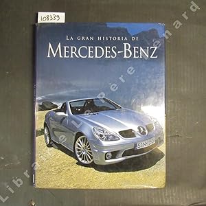 Image du vendeur pour La gran historia de Mercedes-Benz (texte en espagnol) mis en vente par Librairie-Bouquinerie Le Pre Pnard