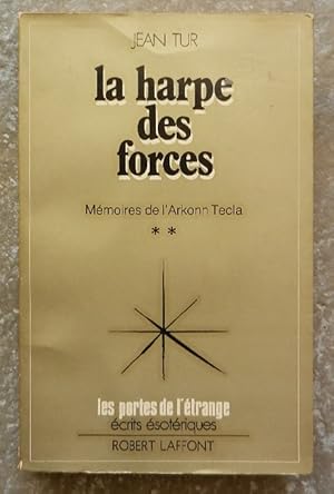 La harpe des forces. Mémoire de l'Arkonn Tecla. II.