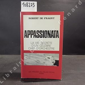 Image du vendeur pour Appassionata. La vie secrte d'un clbre chef d'orchestre mis en vente par Librairie-Bouquinerie Le Pre Pnard