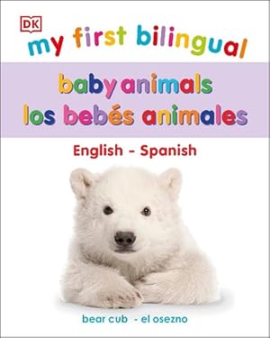 Imagen del vendedor de My First Bilingual Baby Animals (Board Book) a la venta por Grand Eagle Retail