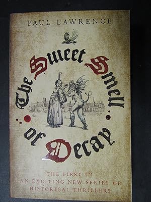 Seller image for Lawrence Paul. The sweet smell of Decay. Beautiful books. 2009 for sale by Amarcord libri