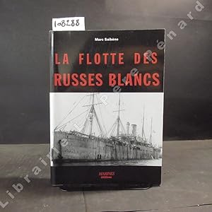 Bild des Verkufers fr La flotte des Russes Blancs zum Verkauf von Librairie-Bouquinerie Le Pre Pnard