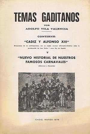 Imagen del vendedor de TEMAS GADITANOS. CDIZ Y ALFONSO XIII, NUEVO HISTORIAL DE NUESTROS FAMOSOS CARNAVALES a la venta por Librera Torren de Rueda