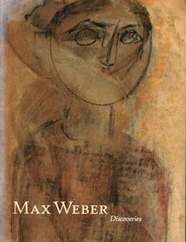 Bild des Verkufers fr Max Weber : Discoveries. (Catalog of an exhibition held Jan. 14-Feb. 20, 1999, at the Forum Gallery, New York). zum Verkauf von Wittenborn Art Books