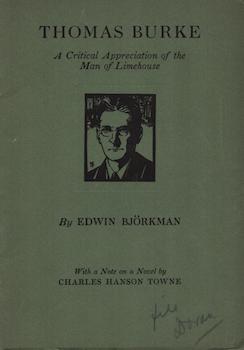 Thomas Burke: A Critical Appreciation of the Man of Limehouse. With a note on a novel by Charles ...