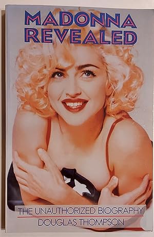 Seller image for Madonna Revealed: The Unauthorized Biography for sale by Mister-Seekers Bookstore