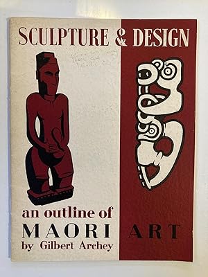 Sculpture and design : an outline of Maori art : handbook of the Auckland War Memorial Museum