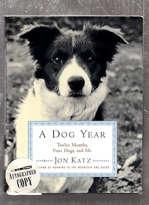 A Dog Year: Twelve Months, Four Dogs, and Me (signed by the author)