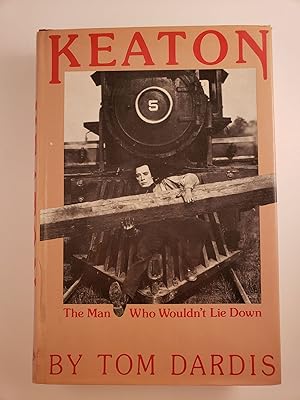 Bild des Verkufers fr Keaton The Man Who Wouldn't Lie Down zum Verkauf von WellRead Books A.B.A.A.