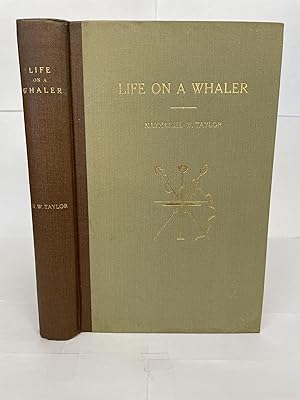 LIFE ON A WHALER, OR ANTARCTIC ADVENTURES IN THE ISLE OF DESOLATION