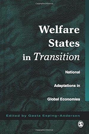 Bild des Verkufers fr Welfare States in Transition: National Adaptations in Global Economies zum Verkauf von WeBuyBooks