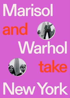 Imagen del vendedor de Marisol and Warhol Take New York a la venta por GreatBookPricesUK