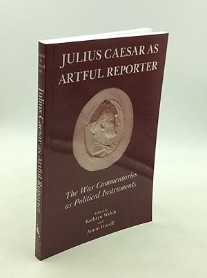 Imagen del vendedor de JULIUS CAESAR AS ARTFUL REPORTER: The War Commentaries as Political Instruments a la venta por Kubik Fine Books Ltd., ABAA