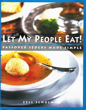 Image du vendeur pour LET MY PEOPLE EAT! Passover Seders Made Simple mis en vente par Z-A LLC
