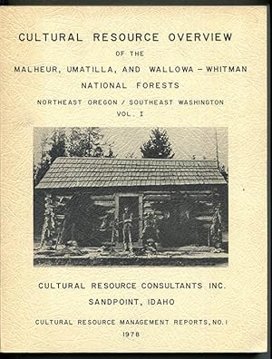 Bild des Verkufers fr Cultural Resource Overview of the Malheur, Umatilla, and Wallowa-Whitman National Forests Northeast Oregon/Southeast Washington Vol. I (Cultural Resource Management Reports, No. 1) zum Verkauf von Book Happy Booksellers