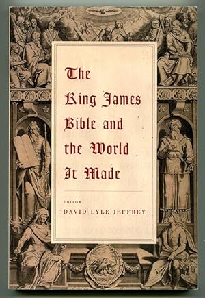 The King James Bible and the World It Made