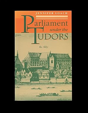 Imagen del vendedor de Parliament Under the Tudors, Henry the Eighth, Elizabeth the First, Elizabethan Government , Parliamentary History. English History Book Published by Oxford University Press in 1991. OP a la venta por Brothertown Books